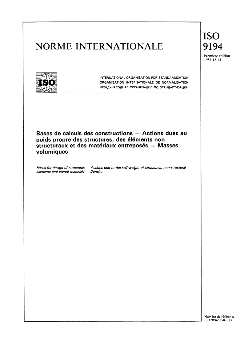 ISO 9194:1987 - Bases de calculs des constructions — Actions dues au poids propre des structures, des éléments non structuraux et des matériaux entreposés — Masses volumiques
Released:12/17/1987