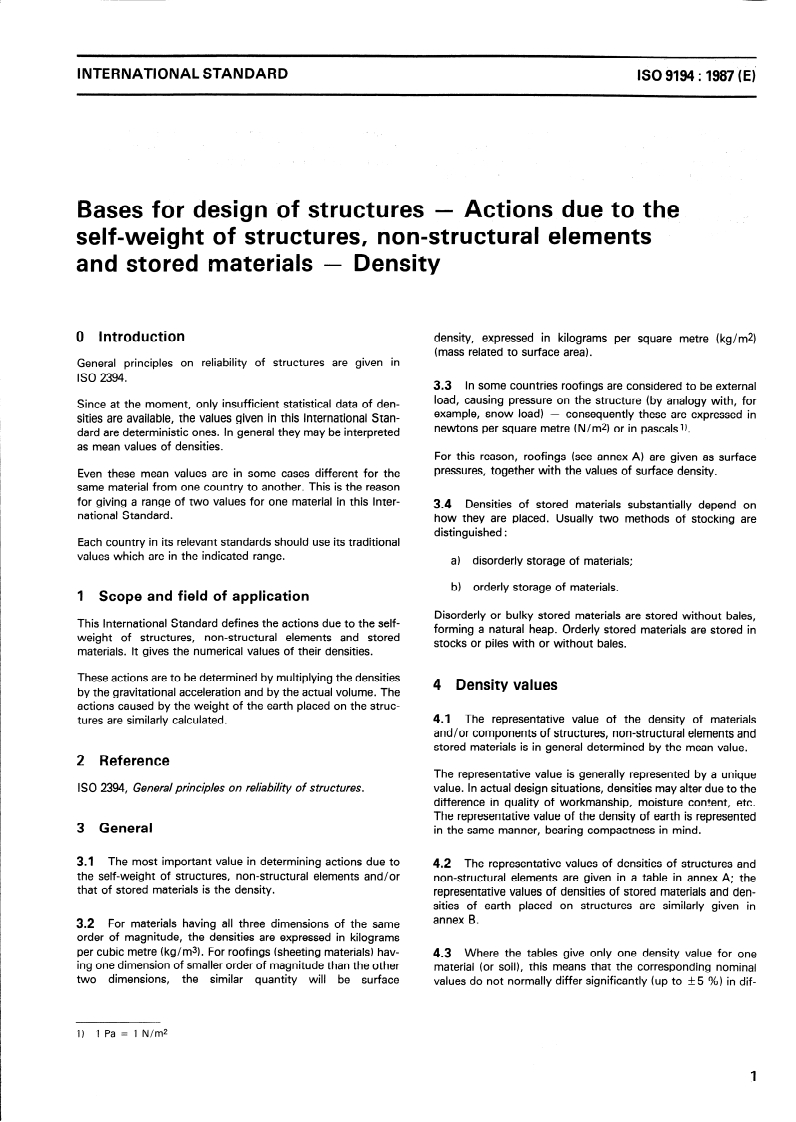 ISO 9194:1987 - Bases for design of structures — Actions due to the self-weight of structures, non-structural elements and stored materials — Density
Released:12/17/1987