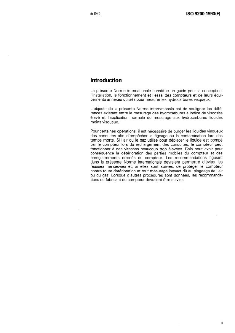 ISO 9200:1993 ISO 9200:1993 - Pétrole brut et produits pétroliers liquides — Mesurage volumétrique des hydrocarbures visqueux
Released:7/28/1994