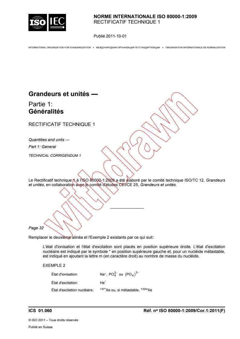 ISO 80000-1:2009/COR1:2009 - Corrigendum 1 - Grandeurs et unités - Partie 1: Généralités
Released:11/15/2009