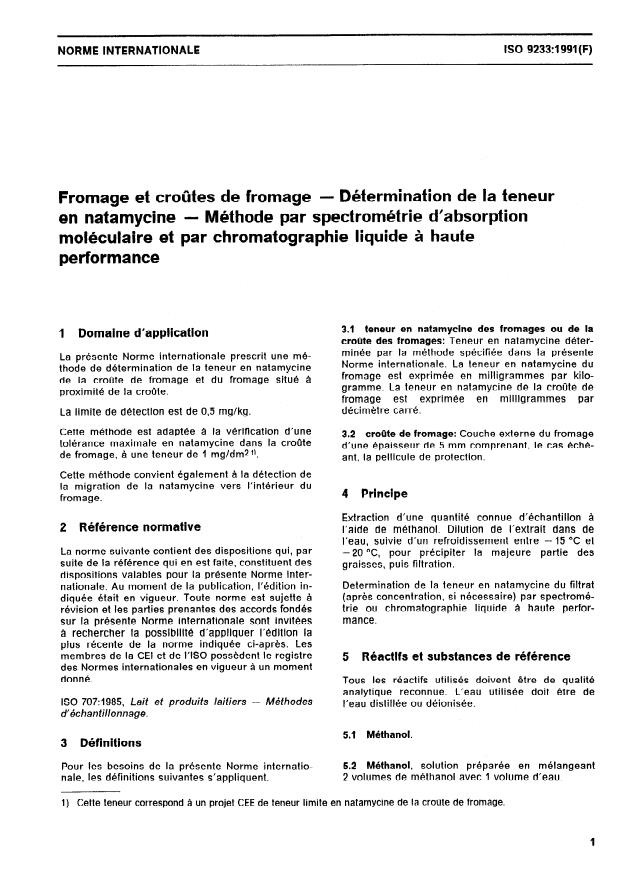ISO 9233:1991 - Fromage et croutes de fromage -- Détermination de la teneur en natamycine -- Méthode par spectrométrie d'absorption moléculaire et par chromatographie liquide a haute performance
