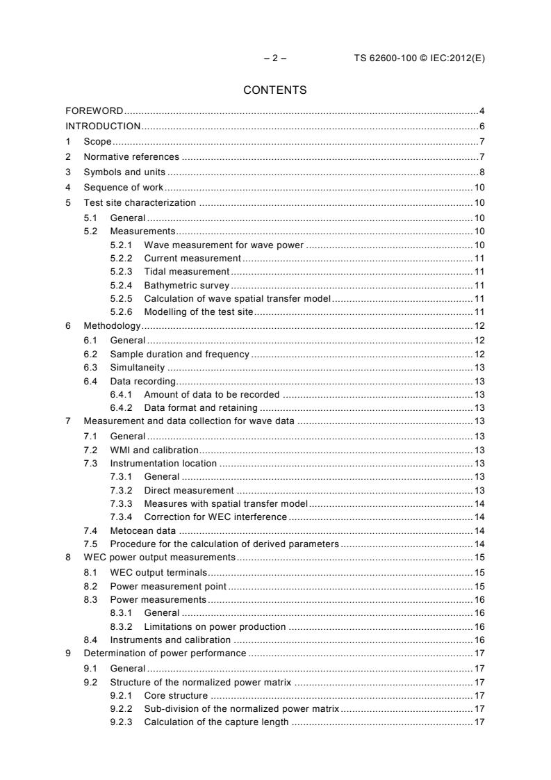IEC TS 62600-100:2012 IEC TS 62600-100:2012 - Marine energy - Wave, tidal and other water current converters - Part 100: Electricity producing wave energy converters - Power performance assessment - Page 4 preview