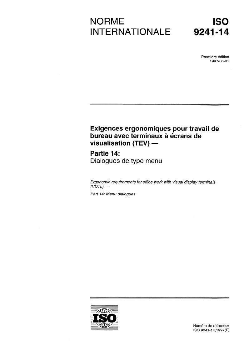 ISO 9241-14:1997 - Exigences ergonomiques pour travail de bureau avec terminaux à écrans de visualisation (TEV) — Partie 14: Dialogues de type menu
Released:6/5/1997