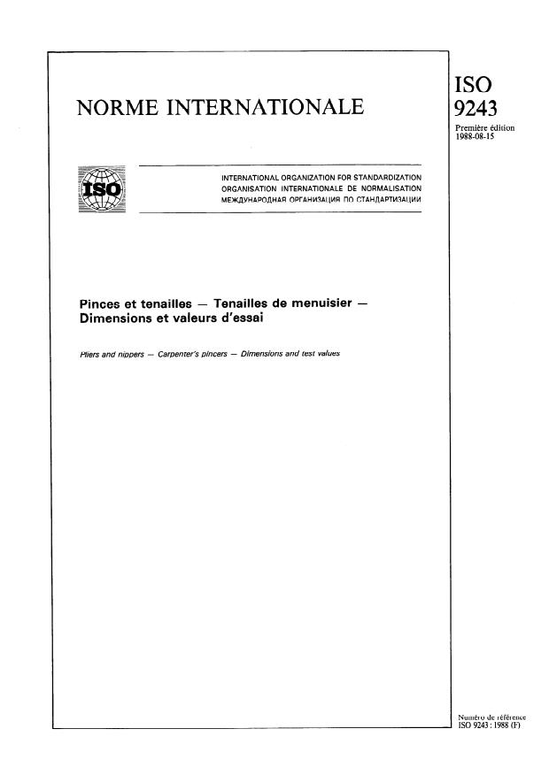 ISO 9243:1988 ISO 9243:1988 - Pinces et tenailles -- Tenailles de menuisier -- Dimensions et valeurs d'essai - Page 1 preview