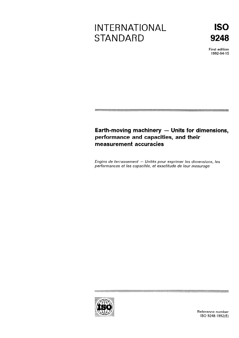 ISO 9248:1992 - Earth-moving machinery — Units for dimensions, performance and capacities, and their measurement accuracies
Released:4/9/1992