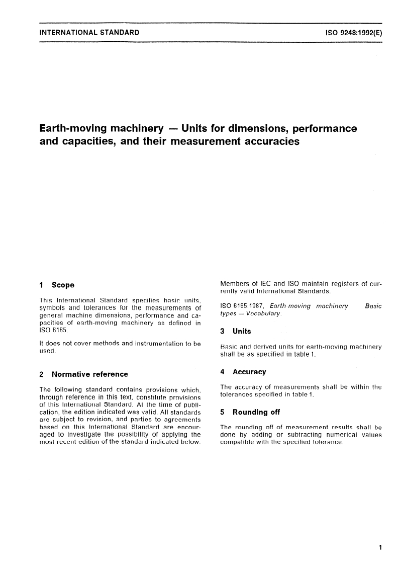 ISO 9248:1992 - Earth-moving machinery — Units for dimensions, performance and capacities, and their measurement accuracies
Released:4/9/1992