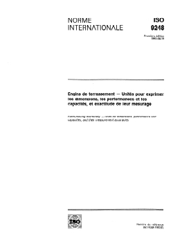 ISO 9248:1992 - Engins de terrassement — Unités pour exprimer les dimensions, les performances et les capacités, et exactitude de leur mesurage
Released:4/9/1992 - Page 1 preview