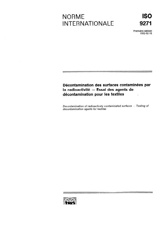 ISO 9271:1992 - Décontamination des surfaces contaminées par la radioactivité -- Essai des agents de décontamination pour les textiles