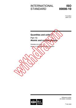 ISO 80000-10:2009 - Quantities and units - Part 10: Atomic and nuclear physics
Released:12/1/2009 - Page 1 preview