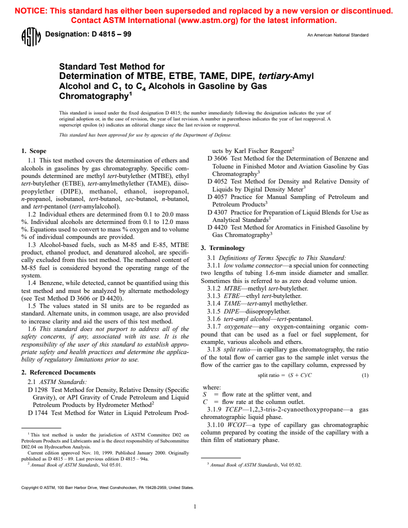 ASTM D4815-99 - Standard Test Method for Determination of MTBE, ETBE, TAME, DIPE, <I>tertiary</I>-Amyl Alcohol and C<sub>1</sub> to C<sub>4</sub> Alcohols in Gasoline by Gas Chromatography