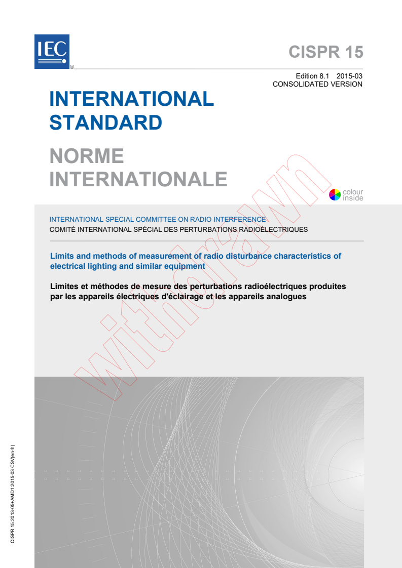 CISPR 15:2013+AMD1:2015 CSV - Limits and methods of measurement of radio disturbance characteristics of electrical lighting and similar equipment
Released:3/27/2015
Isbn:9782832225370