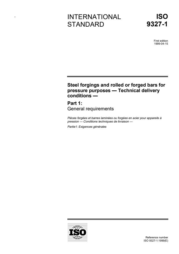 ISO 9327-1:1999 - Steel forgings and rolled or forged bars for pressure purposes -- Technical delivery conditions