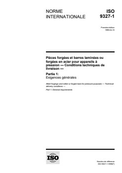 ISO 9327-1:1999 - Pièces forgées et barres laminées ou forgées en acier pour appareils à pression — Conditions techniques de livraison — Partie 1: Exigences générales
Released:4/22/1999 - Page 1 preview