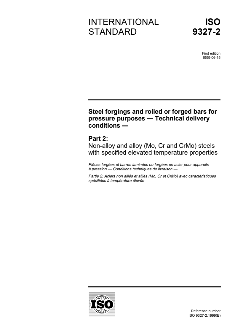 ISO 9327-2:1999 - Steel forgings and rolled or forged bars for pressure purposes — Technical delivery conditions — Part 2: Non-alloy and alloy (Mo, Cr and CrMo) steels with specified elevated temperature properties
Released:7/8/1999