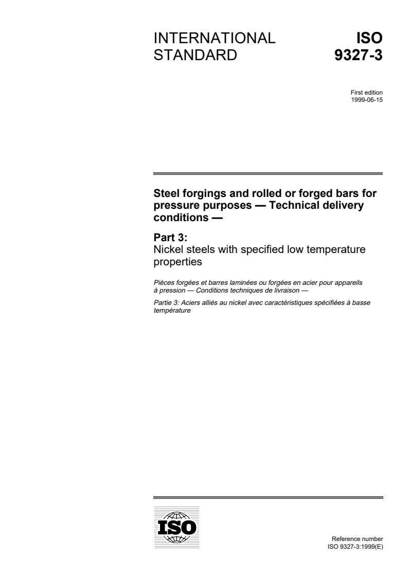 ISO 9327-3:1999 - Steel forgings and rolled or forged bars for pressure purposes — Technical delivery conditions — Part 3: Nickel steels with specified low temperature properties
Released:7/8/1999