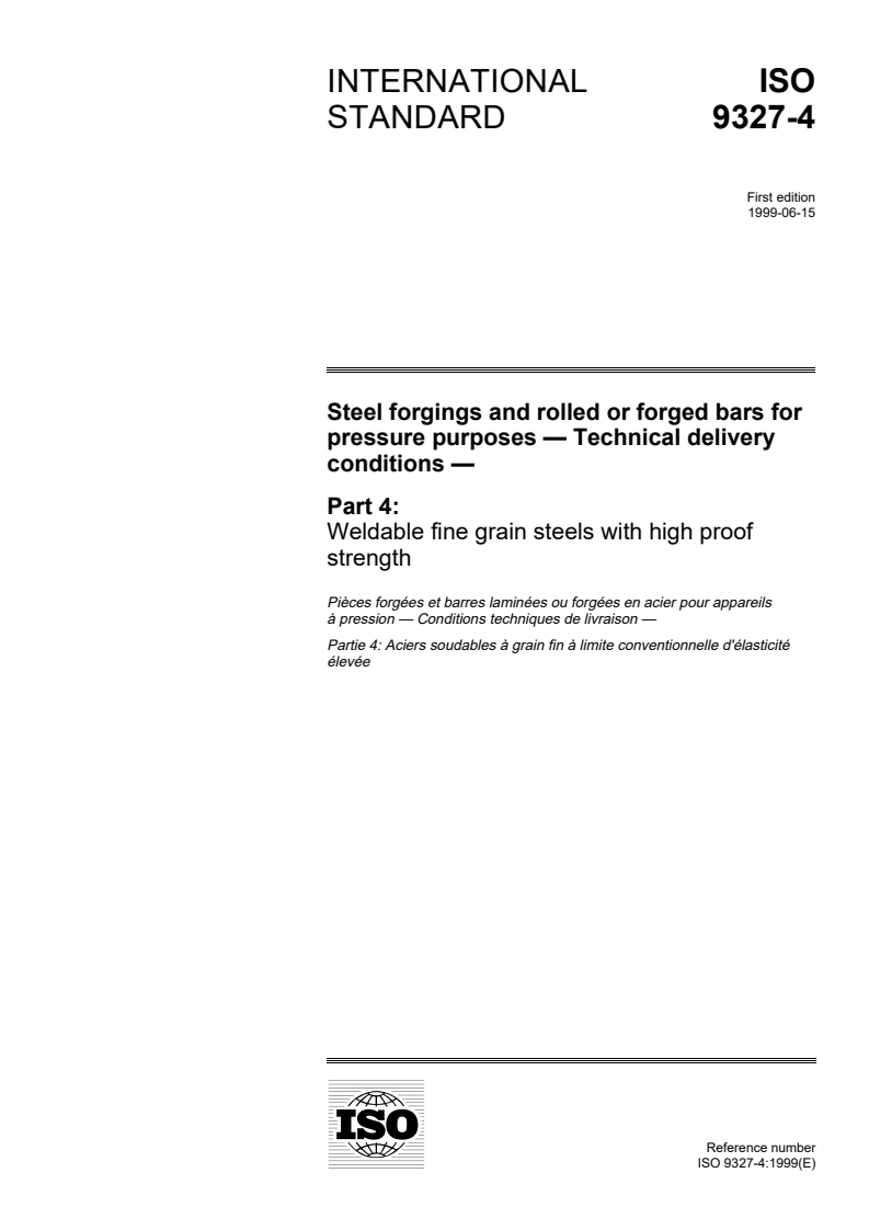 ISO 9327-4:1999 - Steel forgings and rolled or forged bars for pressure purposes — Technical delivery conditions — Part 4: Weldable fine grain steels with high proof strength
Released:7/8/1999