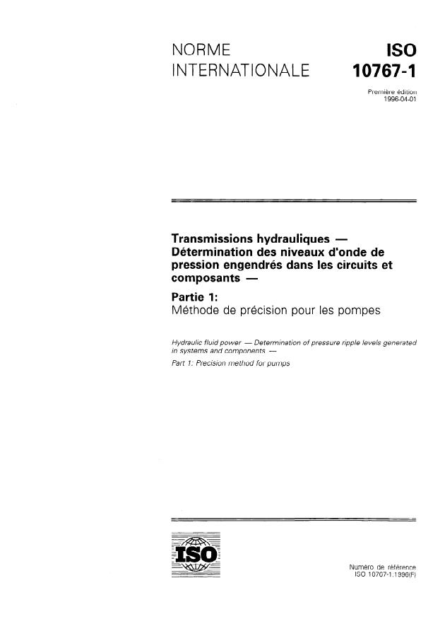 ISO 10767-1:1996 - Transmissions hydrauliques -- Détermination des niveaux d'onde de pression engendrés dans les circuits et composants