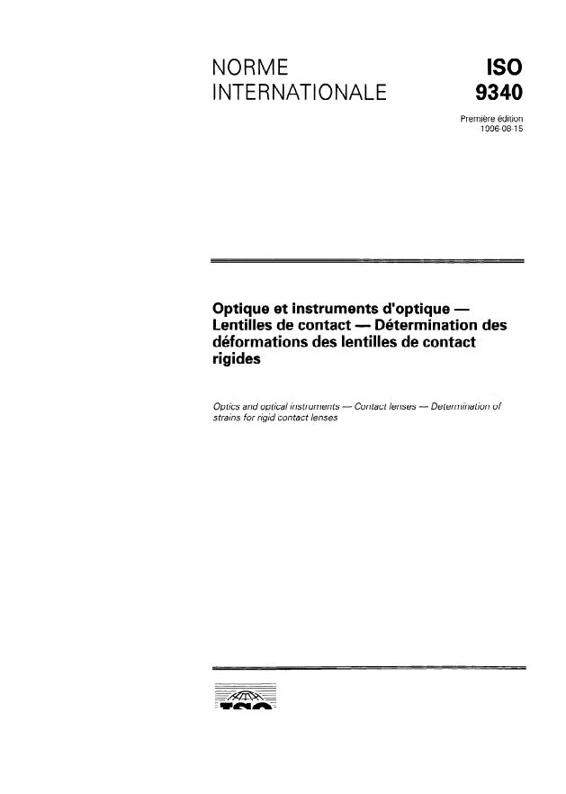 ISO 9340:1996 ISO 9340:1996 - Optique et instruments d'optique -- Lentilles de contact -- Détermination des déformations des lentilles de contact rigides - Page 1 preview