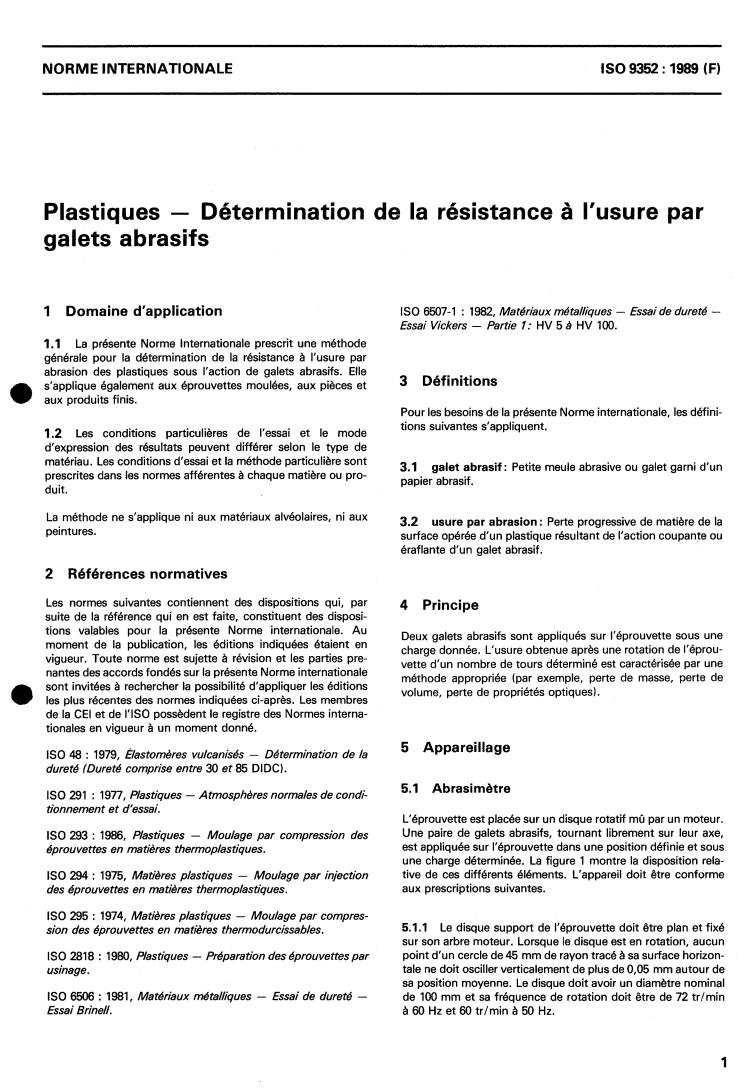 ISO 9352:1989 - Plastics — Determination of resistance to wear by abrasive wheels
Released:10/12/1989