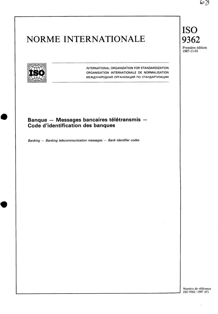 ISO 9362:1987 - Banking — Banking telecommunication messages — Bank identifier codes
Released:10/22/1987