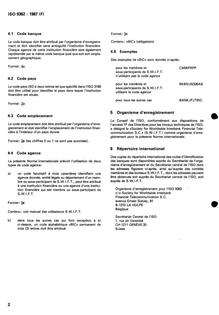 ISO 9362:1987 ISO 9362:1987 - Banking — Banking telecommunication messages — Bank identifier codes
Released:10/22/1987 - Page 4 preview