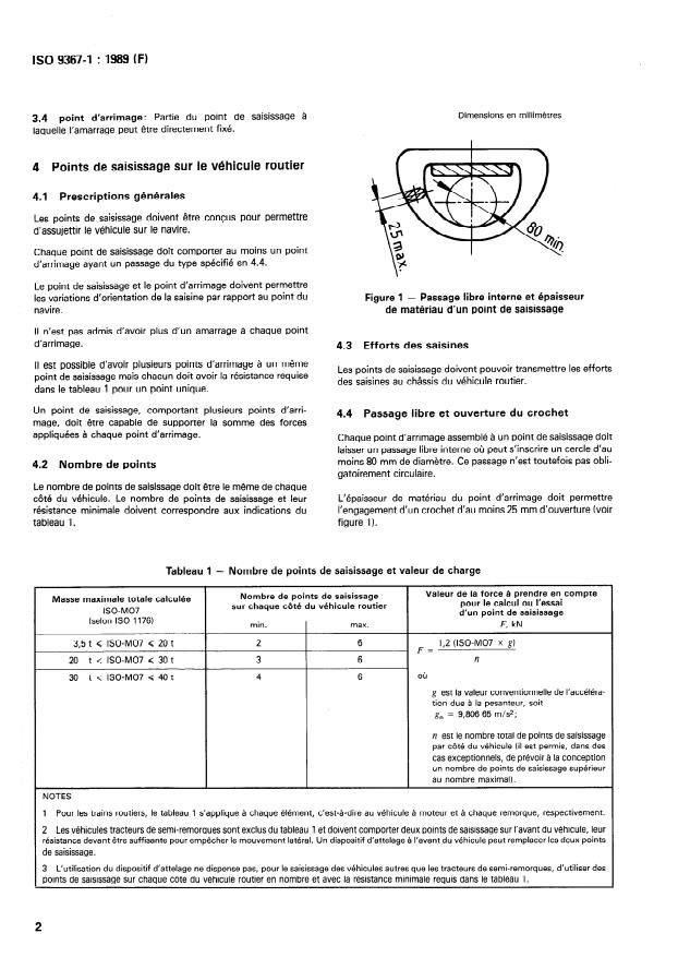 ISO 9367-1:1989 ISO 9367-1:1989 - Dispositifs d'arrimage et de saisissage des véhicules routiers en transport maritime sur navires rouliers -- Conditions générales - Page 4 preview