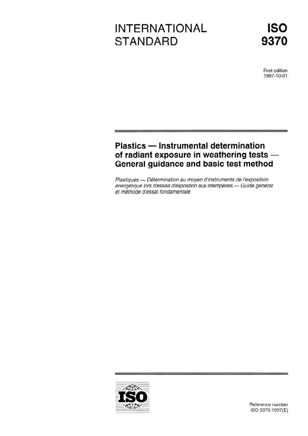 ISO 9370:1997 - Plastics -- Instrumental determination of radiant exposure in weathering tests -- General guidance and basic test method