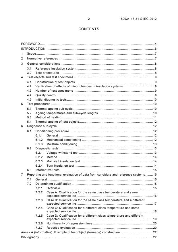 IEC 60034-18-31:2012 IEC 60034-18-31:2012 - Rotating electrical machines - Part 18-31: Functional evaluation of insulation systems - Test procedures for form-wound windings - Thermal evaluation and classification of insulation systems used in rotating machines - Page 4 preview