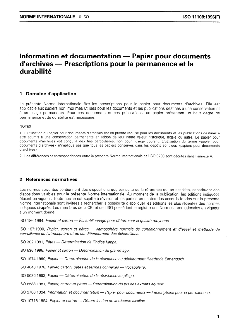 ISO 11108:1996 - Information et documentation — Papier pour documents d'archives — Prescriptions pour la permanence et la durabilité
Released:12/26/1996