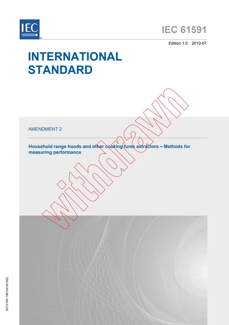 IEC 61591:1997/AMD2:2010 - Amendment 2 - Household range hoods and other cooking fume extractors - Methods for measuring performance
Released:7/28/2010