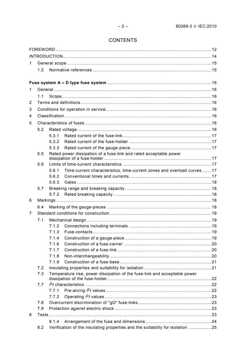 IEC 60269-3:2010 IEC 60269-3:2010 - Low-voltage fuses - Part 3: Supplementary requirements for fuses for use by unskilled persons (fuses mainly for household or similar applications) - Examples of standardized systems of fuses A to F - Page 4 preview