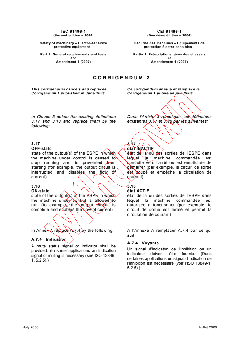 IEC 61496-1:2004/COR2:2008 - Corrigendum 2 - Safety of machinery - Electro-sensitive protective equipment - Part 1: General requirements and tests
Released:7/25/2008