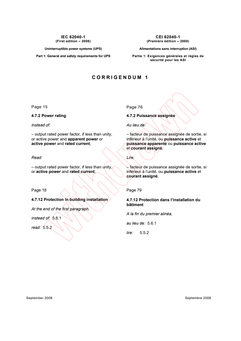 IEC 62040-1:2008/COR1:2008 - Corrigendum 1 - Uninterruptible power systems (UPS) - Part 1: General and safety requirements for UPS
Released:9/8/2008