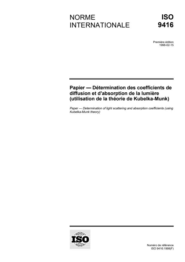 ISO 9416:1998 - Papier -- Détermination des coefficients de diffusion et d'absorption de la lumiere (utilisation de la théorie de Kubelka-Munk)