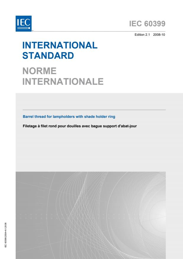 IEC 60399:2004+AMD1:2008 CSV IEC 60399:2004+AMD1:2008 CSV - Barrel thread for lampholders with shade holder ring - Page 1 preview