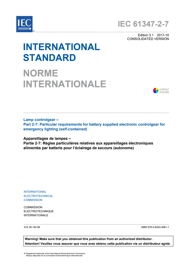 IEC 61347-2-7:2011+AMD1:2017 CSV - Lamp controlgear - Part 2-7: Particular requirements for battery supplied electronic controlgear for emergency lighting (self-contained)
Released:10/13/2017
Isbn:9782832249611