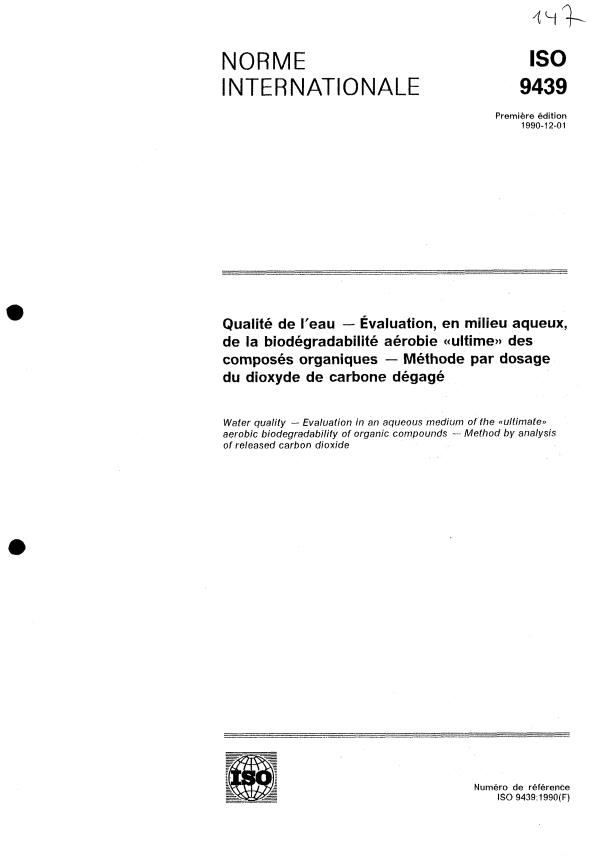 ISO 9439:1990 ISO 9439:1990 - Qualité de l'eau -- Évaluation, en milieu aqueux, de la biodégradabilité aérobie "ultime" des composés organiques -- Méthode par dosage du dioxyde de carbone dégagé - Page 1 preview