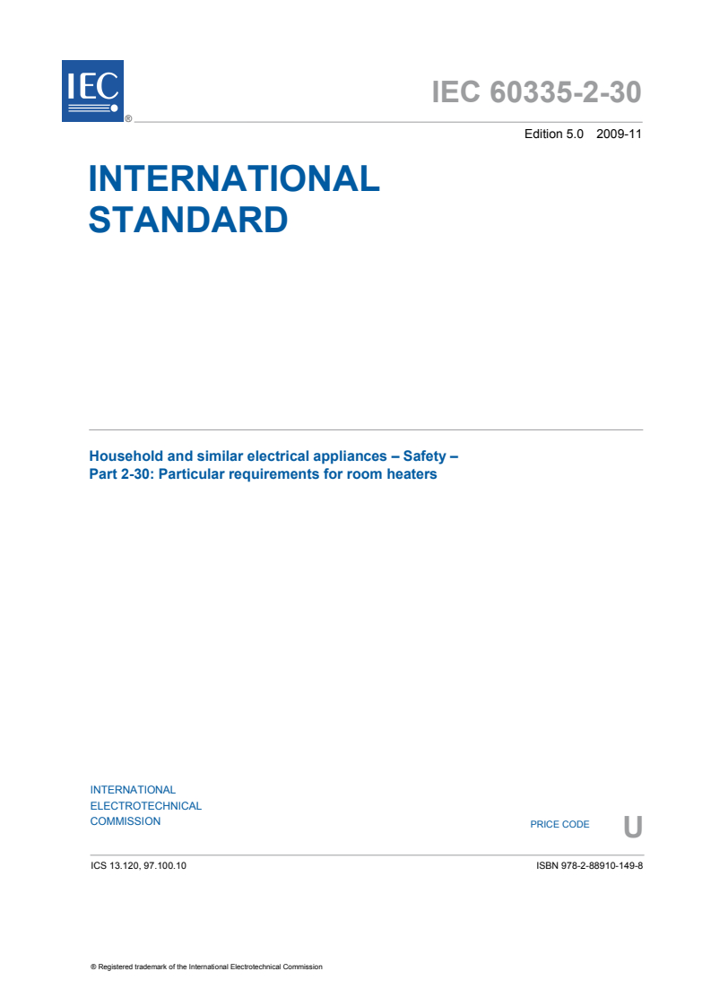 IEC 60335-2-30:2009 - Household and similar electrical appliances - Safety -Part 2-30: Particular requirements for room heaters
Released:11/26/2009
Isbn:9782889101498