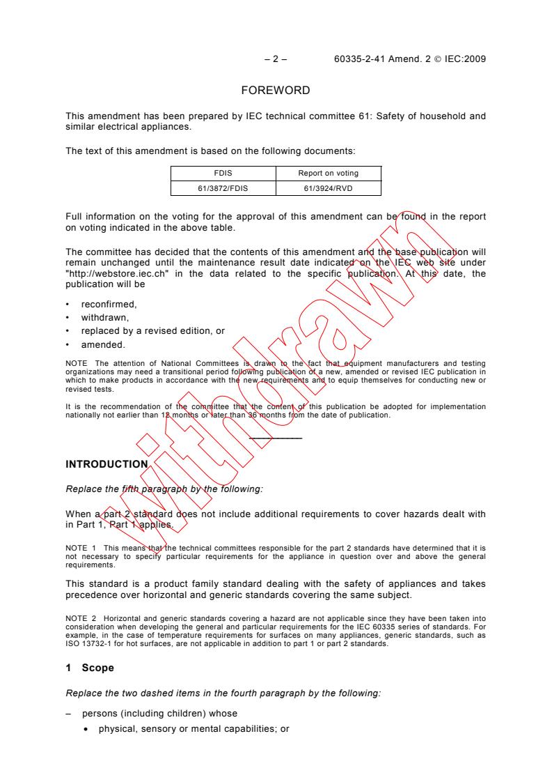IEC 60335-2-41:2002/AMD2:2009 IEC 60335-2-41:2002/AMD2:2009 - Amendment 2 - Household and similar electrical appliances - Safety - Part 2-41: Particular requirements for pumps
Released:12/10/2009 - Page 4 preview