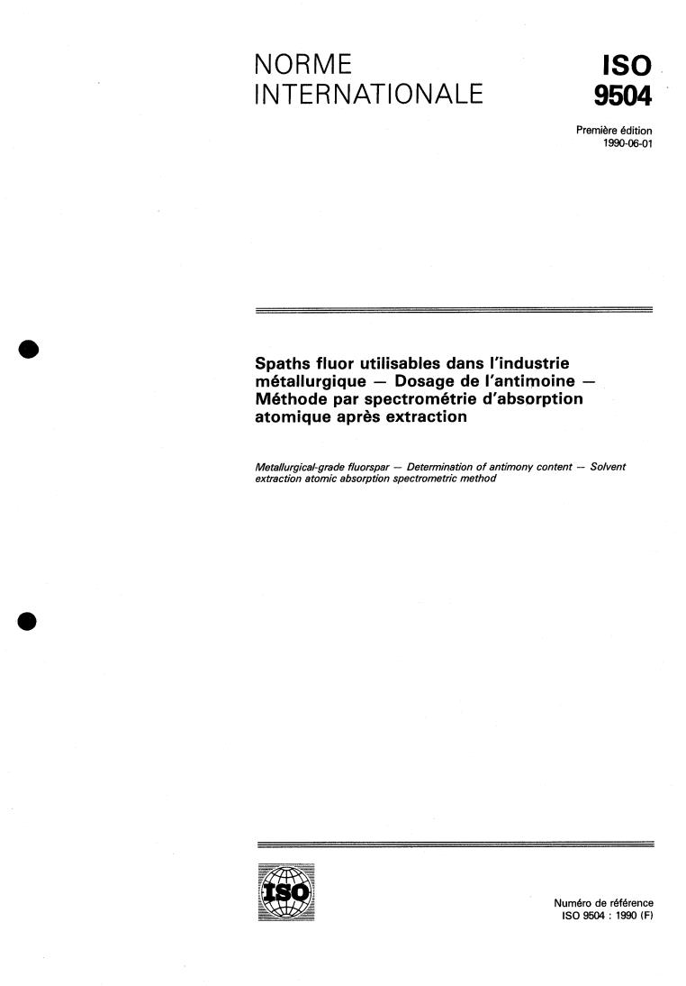 ISO 9504:1990 - Metallurgical-grade fluorspar — Determination of antimony content — Solvent extraction atomic absorption spectrometric method
Released:6/14/1990