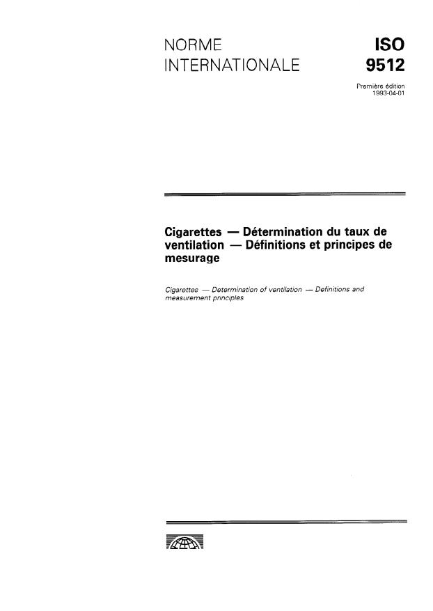 ISO 9512:1993 - Cigarettes -- Détermination du taux de ventilation -- Définitions et principes de mesurage