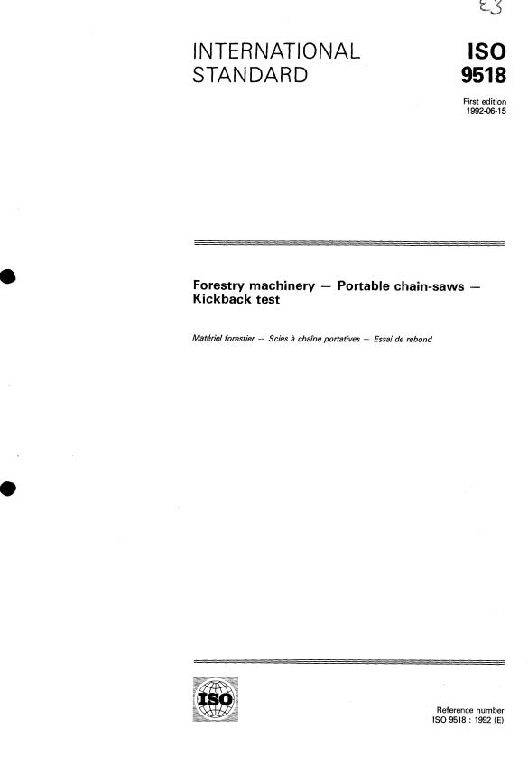 ISO 9518:1992 - Forestry machinery -- Portable chain-saws -- Kickback test