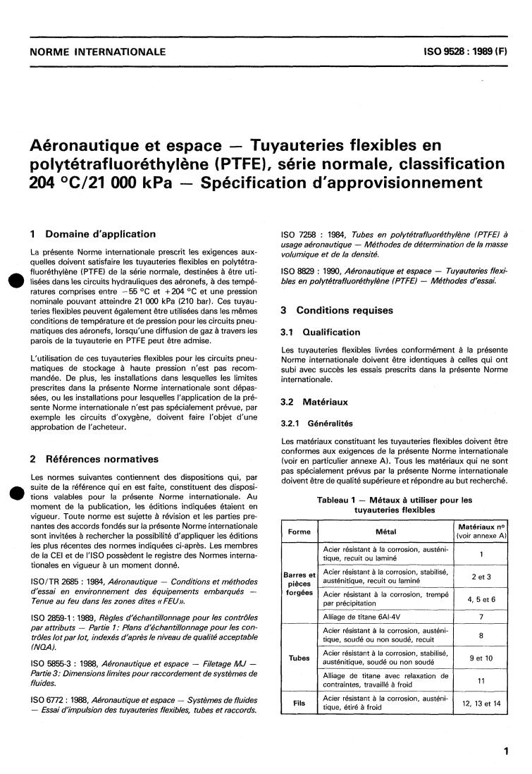 ISO 9528:1989 - Aerospace — Standard-weight polytetrafluoroethylene (PTFE) hose assemblies, classification 204 degrees C/21 000 kPa — Procurement specification
Released:12/7/1989