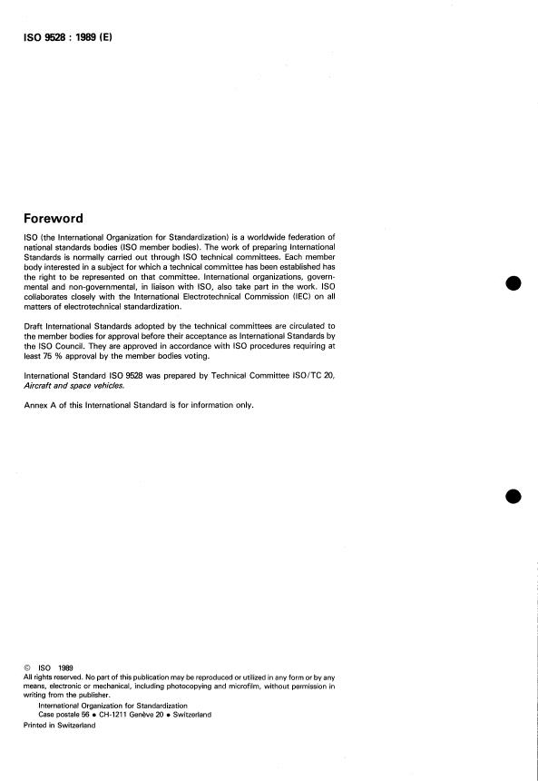 ISO 9528:1989 ISO 9528:1989 - Aerospace -- Standard-weight polytetrafluoroethylene (PTFE) hose assemblies, classification 204 degrees C/21 000 kPa -- Procurement specification - Page 2 preview