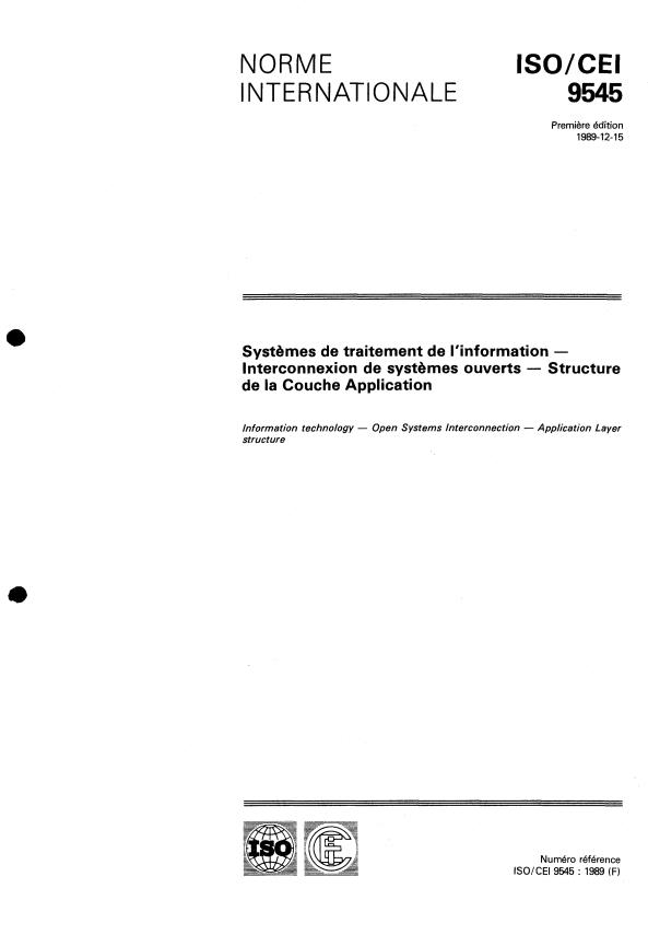 ISO/IEC 9545:1989 - Systemes de traitement de l'information -- Interconnexion de systemes ouverts -- Structure de la Couche Application