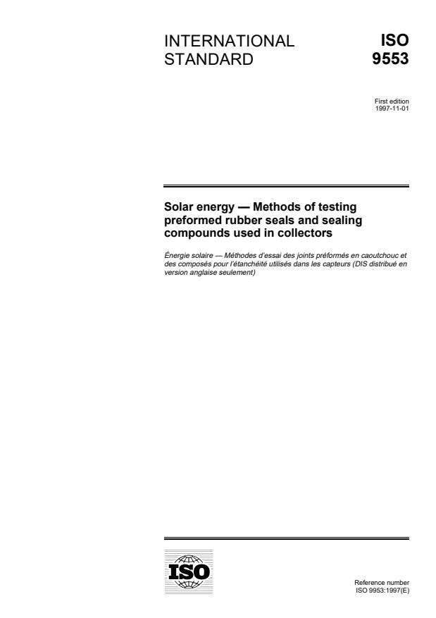 ISO 9553:1997 - Solar energy -- Methods of testing preformed rubber seals and sealing compounds used in collectors