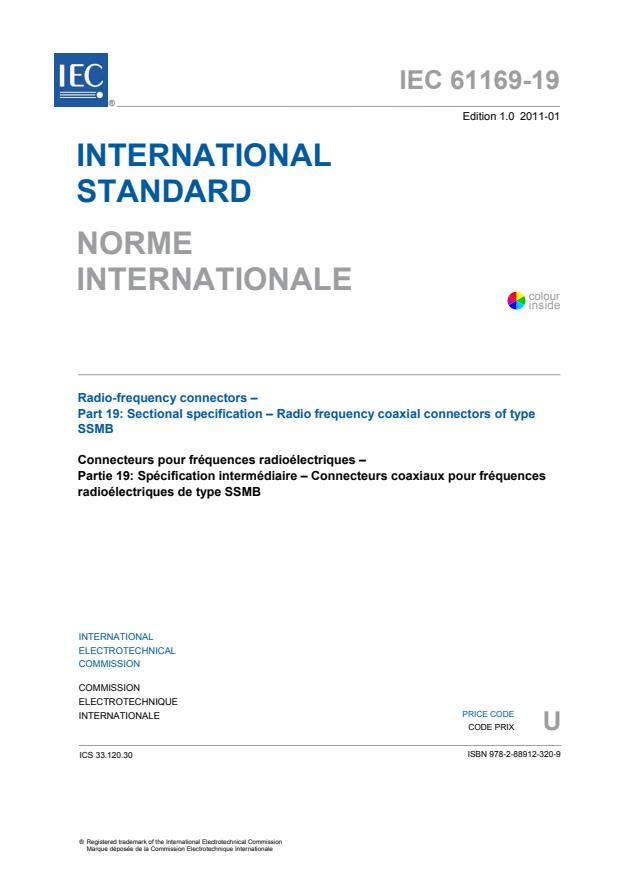 IEC 61169-19:2011 IEC 61169-19:2011 - Radio-frequency connectors - Part 19: Sectional specification - Radio frequency coaxial connectors of type SSMB