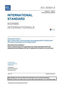 IEC 60904-5:2011+AMD1:2022 CSV - Photovoltaic devices - Part 5: Determination of the equivalent cell temperature (ECT) of photovoltaic (PV) devices by the open-circuit voltage method
Released:11/23/2022 - Page 3 preview