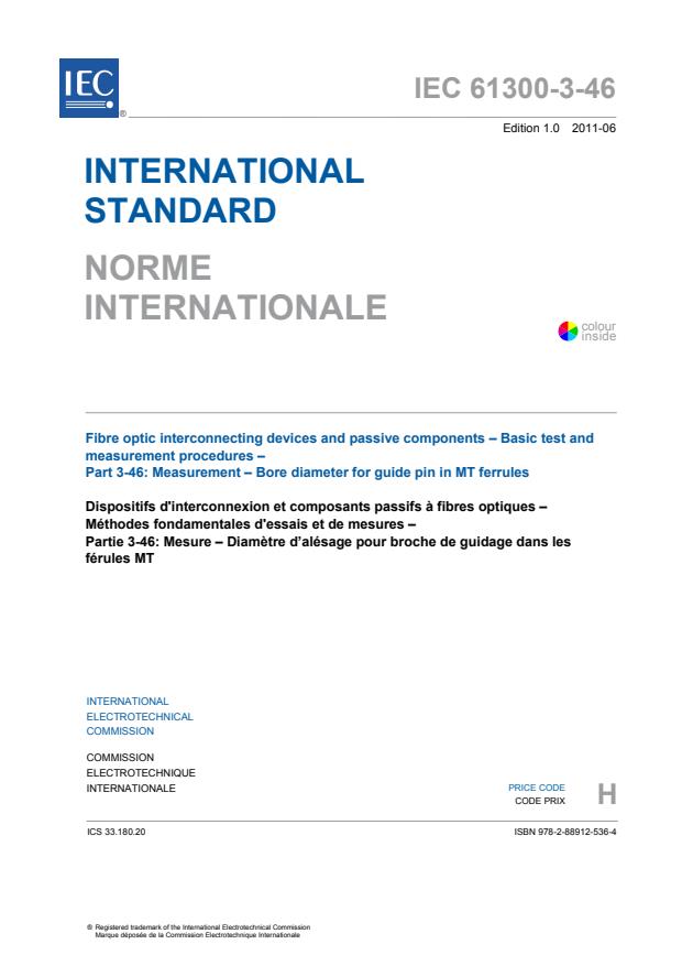 IEC 61300-3-46:2011 - Fibre optic interconnecting devices and passive components - Basic test and measurement procedures - Part 3-46: Measurement - Bore diameter for guide pin in MT ferrules