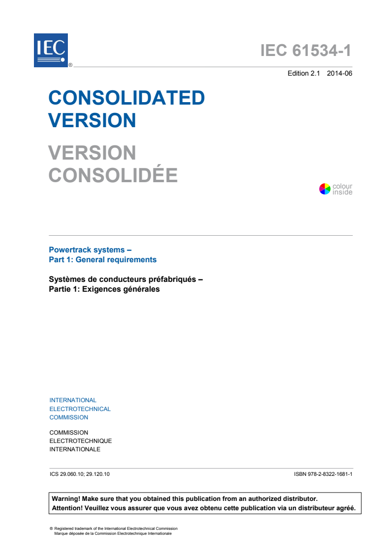 IEC 61534-1:2011+AMD1:2014 CSV - Powertrack systems - Part 1: General requirements
Released:6/30/2014
Isbn:9782832216811
